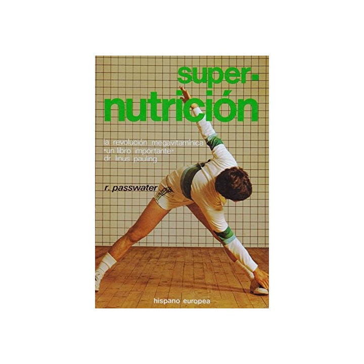 Supernutrición. La revolución megavitamínica un libro importante dr. linus pauling.